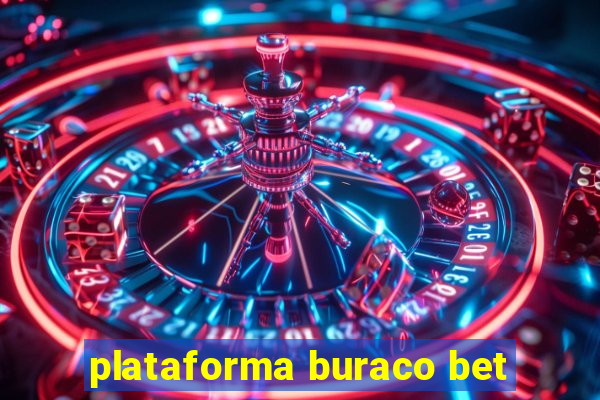 plataforma buraco bet